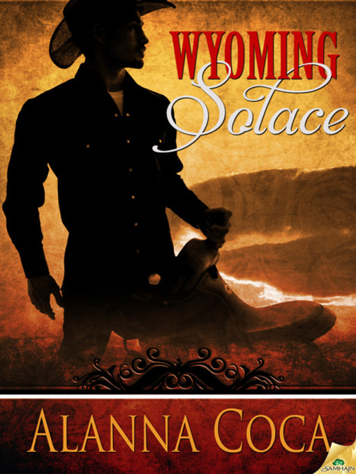 Title details for Wyoming Solace by Alanna Coca - Available